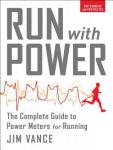 Knyga: Jim Vance – Run with Power: The Complete Guide to Power Meters for Running | Darau, blė
